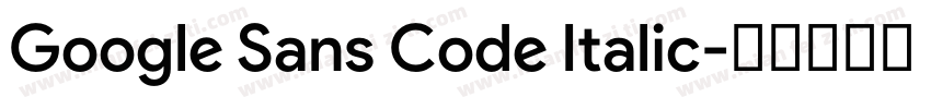 Google Sans Code Italic字体转换